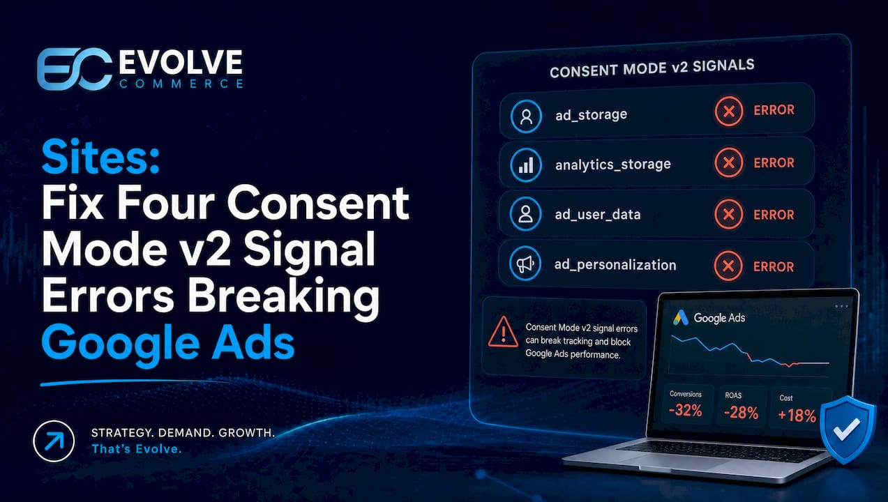 Fix Four Consent Mode v2 Signal Errors Breaking Google Ads